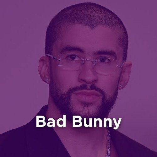 Artist: BAD BUNNY