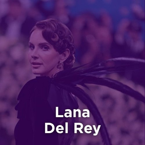 Artist: LANA DEL RAY